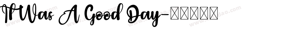 It Was A Good Day字体转换